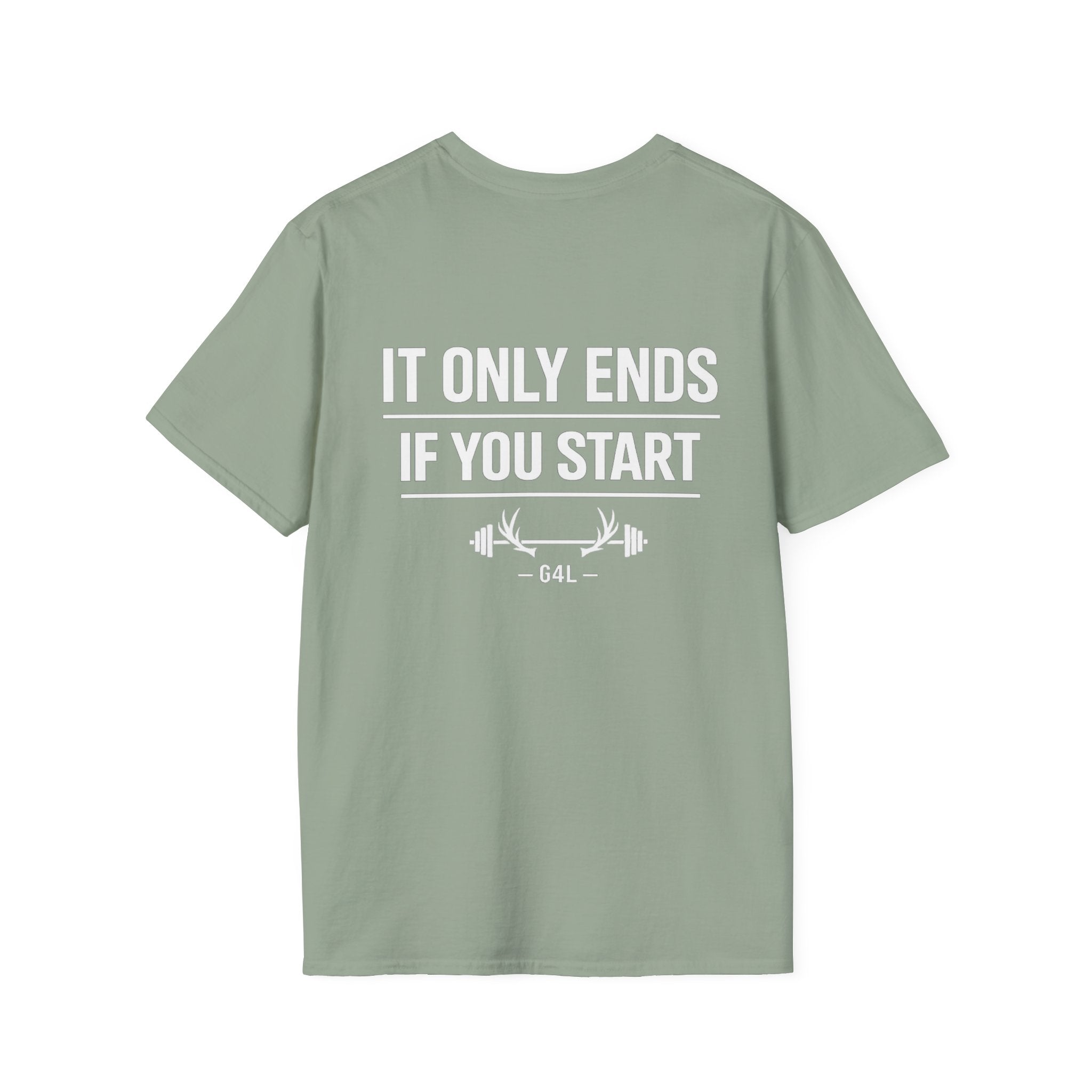 It Only Ends If You Start™ – Men’s Motivational Graphic Tee | Geared 4 Life